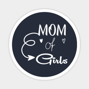 Mom Of Girls Shirt, Mom Of Girls TShirt, Raising Girls Shirt, Girl Mom Shirt, Mother's Day Gift, Trendy Mom Shirt, Gift For Mom Magnet